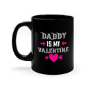 daddy is my valentine 64#- valentines day-Mug / Coffee Cup