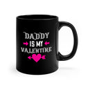 daddy is my valentine 64#- valentines day-Mug / Coffee Cup