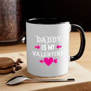 daddy is my valentine 64#- valentines day-Mug / Coffee Cup