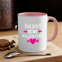 daddy is my valentine 64#- valentines day-Mug / Coffee Cup