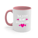 daddy is my valentine 64#- valentines day-Mug / Coffee Cup