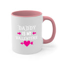 daddy is my valentine 64#- valentines day-Mug / Coffee Cup