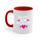 daddy is my valentine 64#- valentines day-Mug / Coffee Cup